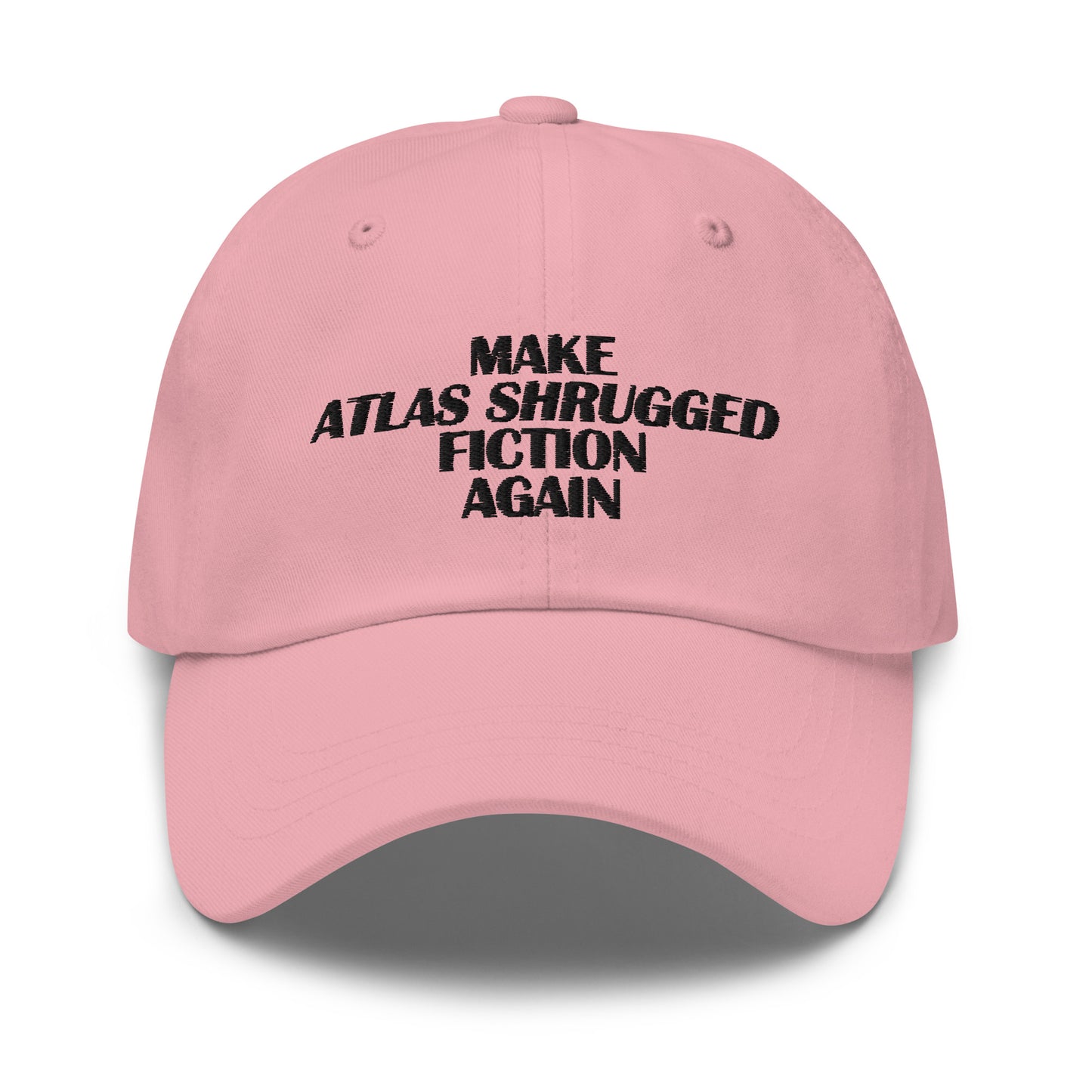 Make ATLAS SHRUGGED Fiction Again Hat