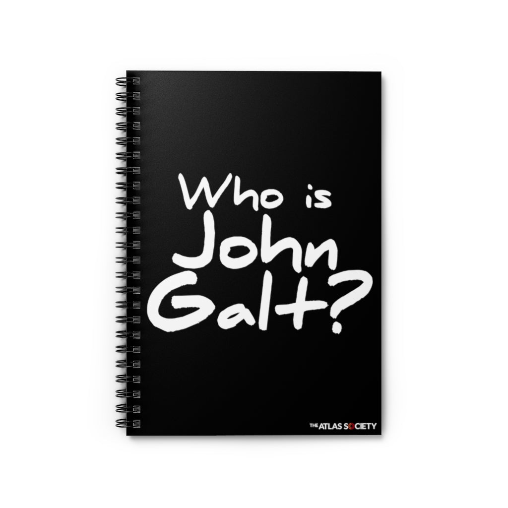 Who is John Galt? Spiral Notebook - Ruled