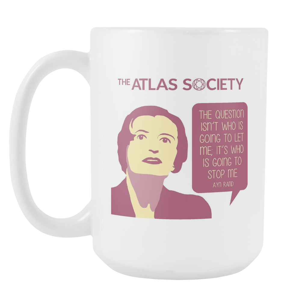 Who is going to stop me? Mug