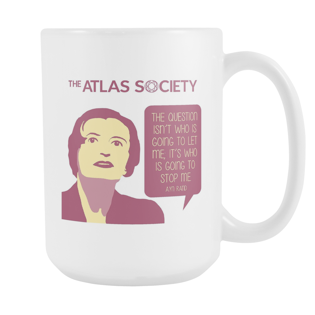 Who is going to stop me? Mug