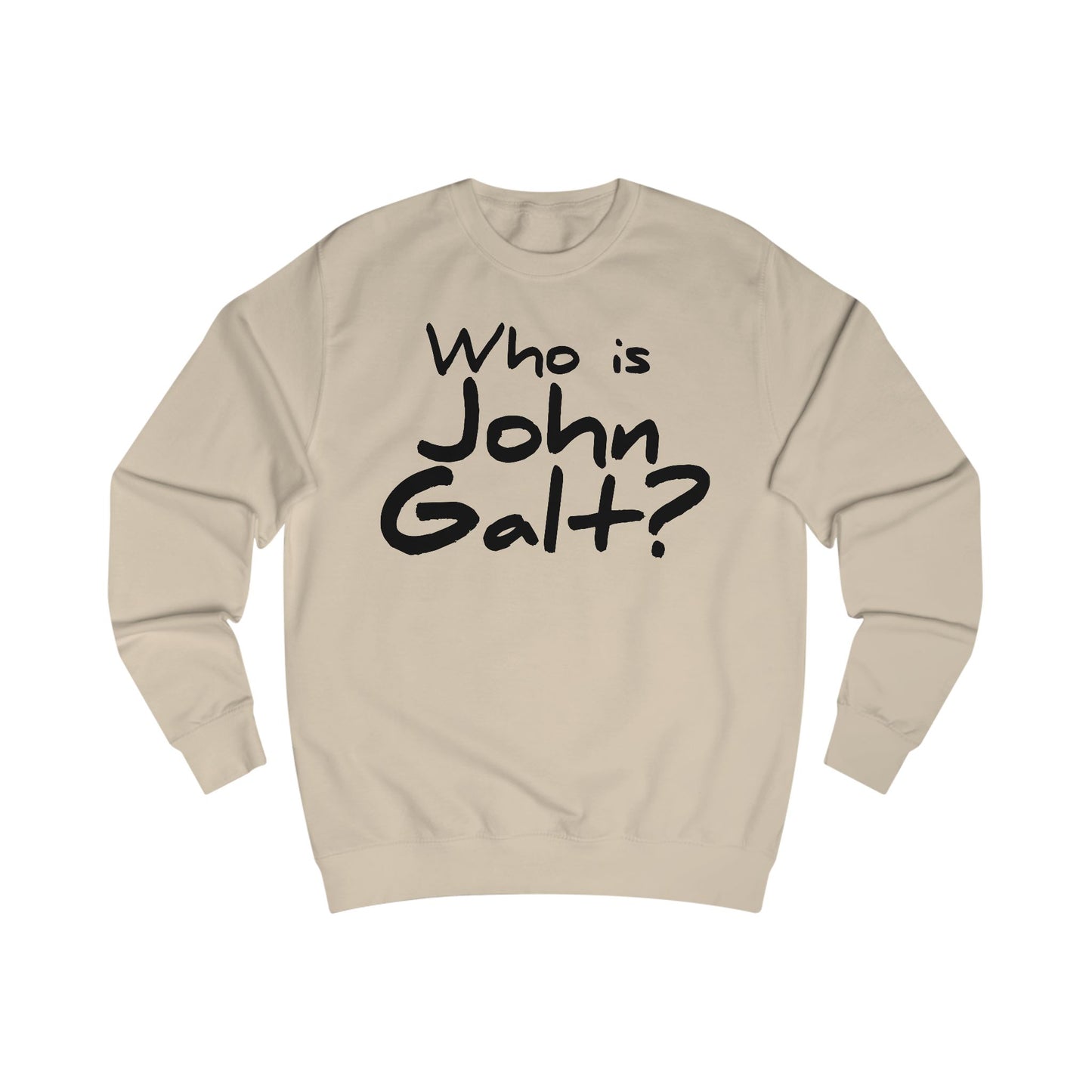 Who is John Galt? Unisex Sweatshirt