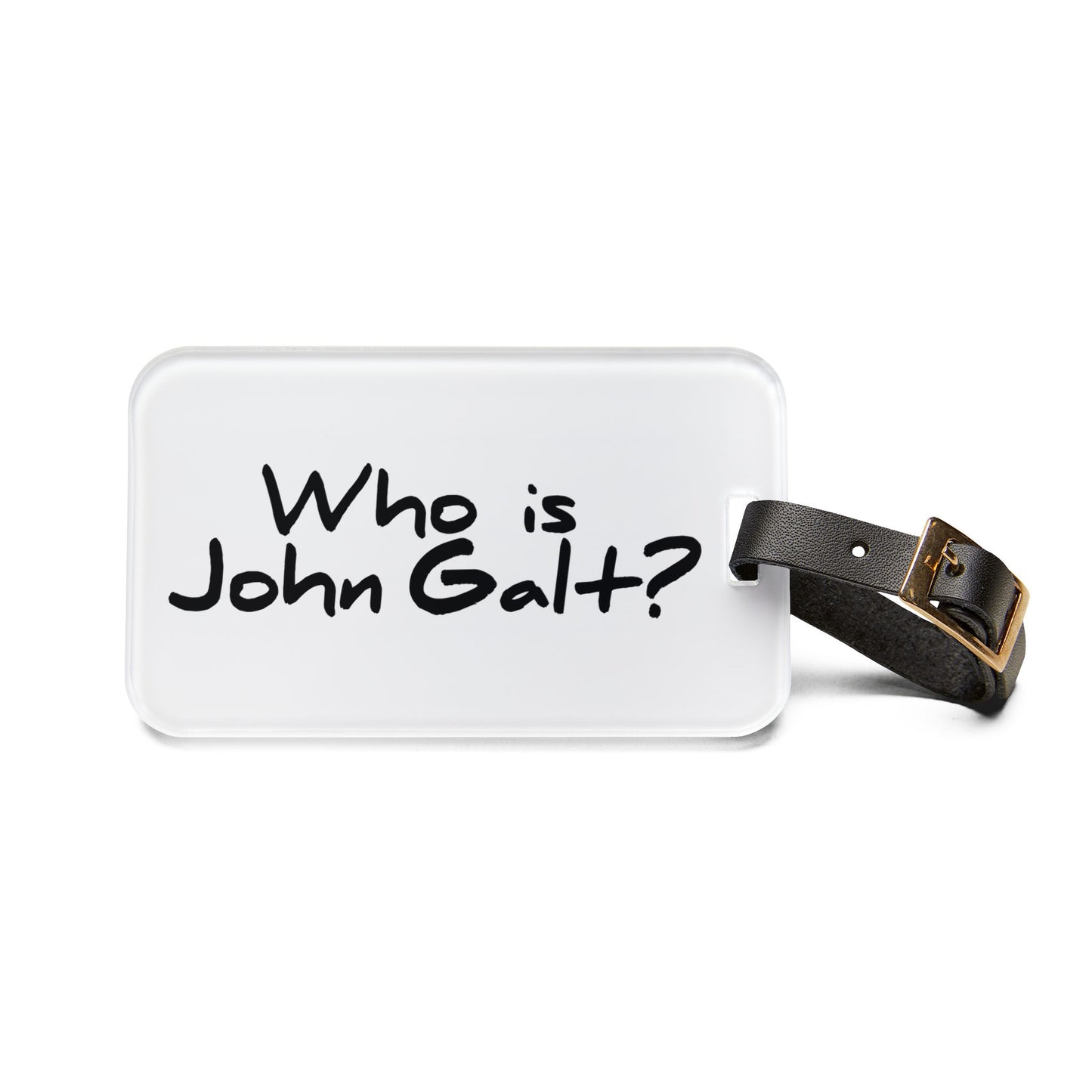 Who is John Galt? Luggage Tag — Atlas Shrugged Travel ID