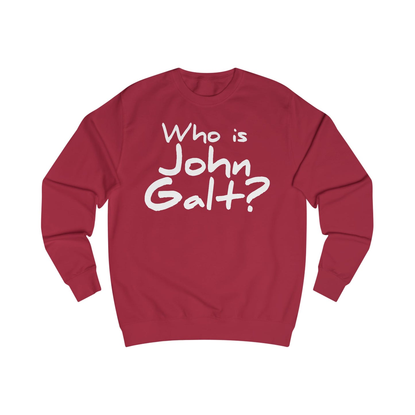 Who is John Galt? Unisex Sweatshirt