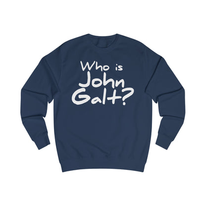 Who is John Galt? Unisex Sweatshirt