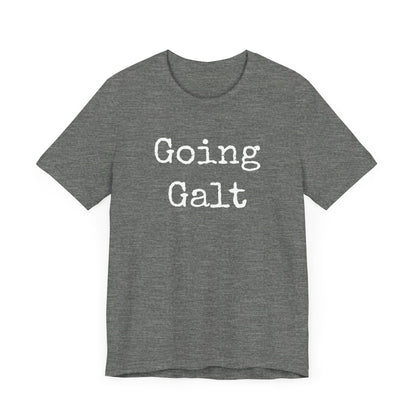 Going Galt - Short Sleeve T-Shirt, Dark Colors