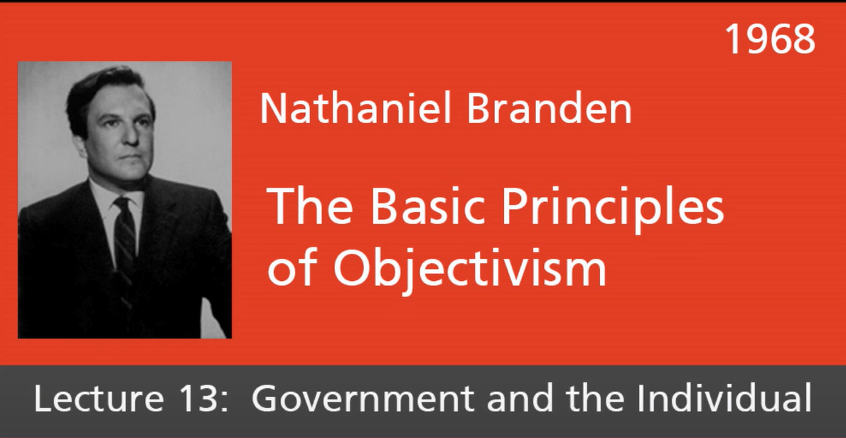 Basic Principles of Objectivism Lecture 13