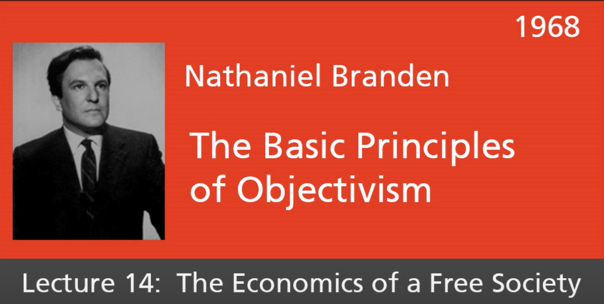 Basic Principles of Objectivism Lecture 14