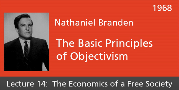Basic Principles of Objectivism Lecture 14