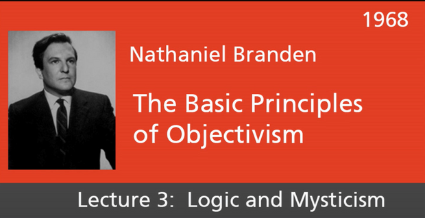 Basic Principles of Objectivism Lecture 3