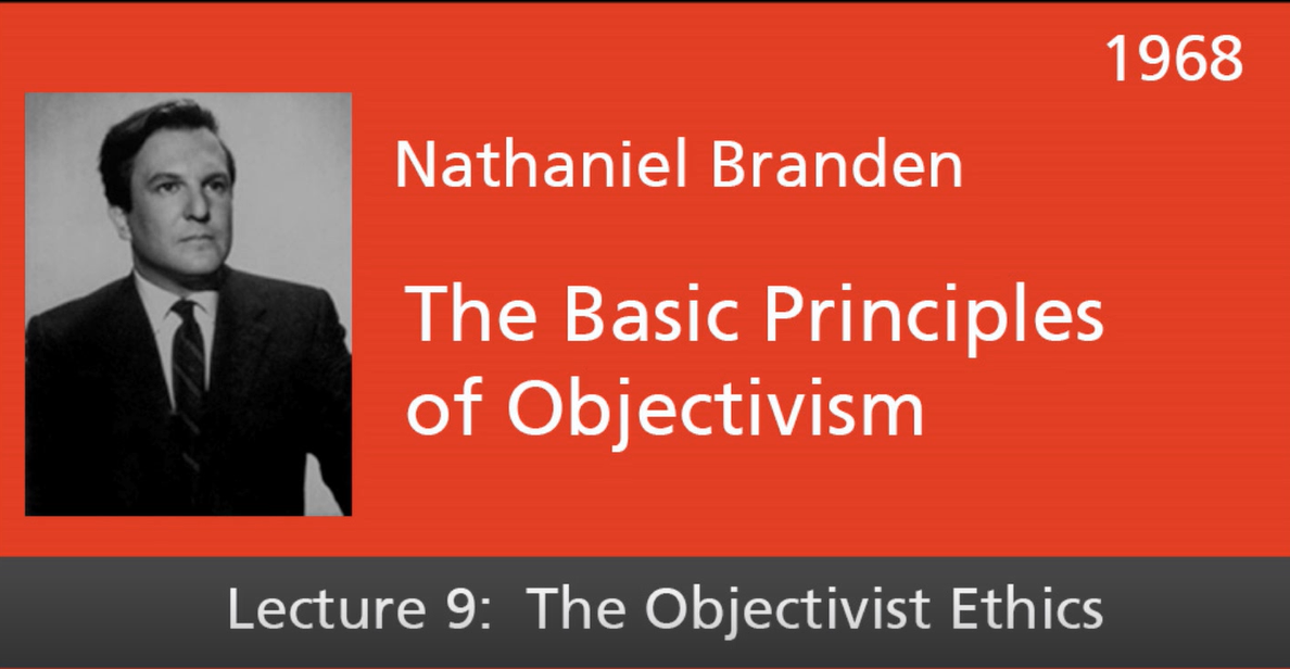 Basic Principles of Objectivism Lecture 9