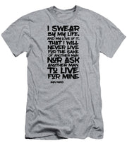 I Swear by My Life blk - T-Shirt