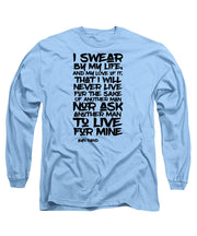 I Swear by My Life blk - Long Sleeve T-Shirt