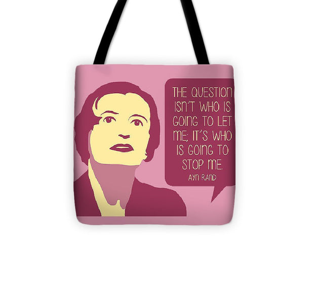 Who Is Going To Stop Me - Tote Bag