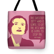 Who Is Going To Stop Me - Tote Bag