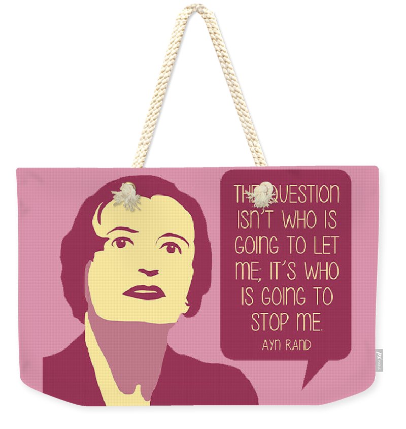 Who Is Going To Stop Me - Weekender Tote Bag